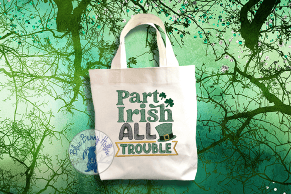 Part Irish All Trouble: A Playful St. Patrick’s Day Embroidery Design